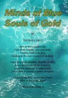 Minds of Blue Souls of Gold (What is the Point) 0966806913 Book Cover