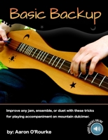 Basic Backup (For Mountain Dulcimer) 1494376938 Book Cover