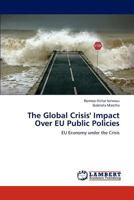 The Global Crisis' Impact Over EU Public Policies: EU Economy under the Crisis 3659202266 Book Cover