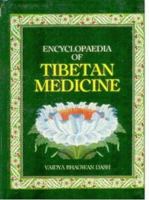 Encyclopedia of Tibetan Medicine: Being the Tibetan Text of Rgyud Bzi & Sanskrit Restoration of Amtrta Htrdaya Arsteagnga Guhyopadebsa Tantra & Expository ... English 1994 (Indian Medical Science Seri 8170303974 Book Cover