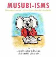 MUSUBI-ISMS: OBSERVATIONS OF LIFE AS IT RELATES TO RICEBALLS 1734625104 Book Cover