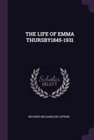 The Life of Emma Thursby, 1845-1931 (Da Capo Press Music Reprint Series) 1379066417 Book Cover