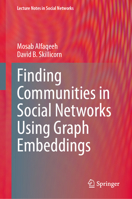 Finding Communities in Social Networks Using Graph Embeddings 3031609158 Book Cover