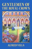 Gentlemen of the Royal Crown 1461177715 Book Cover