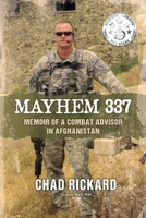 Mayhem 337: Memoir of a Combat Advisor in Afghanistan 1543985831 Book Cover