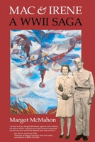 Mac & Irene: A WWII Saga 1736767704 Book Cover
