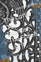 The Latter Day Exorcist: The Fallen Light: The Mormon Demon Slayer B0DFW7MMPB Book Cover