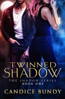 Twinned Shadow: A Romantic Urban Fantasy Murder Mystery (The Shadow Series Book 1) 0985418559 Book Cover