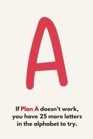 Plan A Design 4: Lined Notebook / Journal Gift, 120 Pages, 6x9, Soft Cover, Matte Finish 1676396616 Book Cover