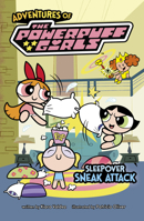 Sleepover Sneak Attack (Adventures of the Powerpuff Girls) B0GHBWZ8KD Book Cover