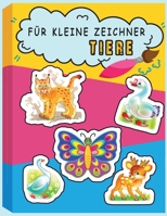 Für kleine Zeichner Tiere: Zeichnen lernen leicht gemacht für Kinder ab 4 Jahren 2333918268 Book Cover