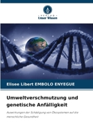 Umweltverschmutzung und genetische Anfälligkeit (German Edition) 6209787371 Book Cover