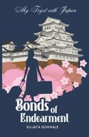 Bonds of Endearment: My Tryst with Japan B0CQ6XLP8G Book Cover