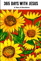 365 Days with Jesus: A One Year Devotional by Twelve Seed Sowers 1304777227 Book Cover