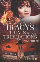 Tracy's Trials and Tribulations B0BBY1N6KV Book Cover