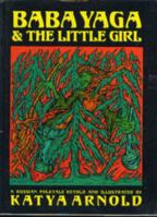 Baba Yaga & The Little Girl: A Russian Folktale 1558582878 Book Cover