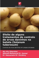 Efeito de alguns tratamentos de controlo de ervas daninhas na batata (Solanum tuberosum) (Portuguese Edition) 6209332811 Book Cover