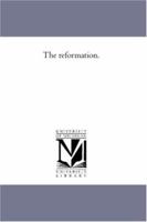 The reformation. 1425567339 Book Cover