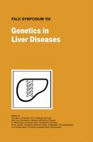 Genetics in Liver Disease (Falk Symposium) (Falk Symposium) 140206392X Book Cover