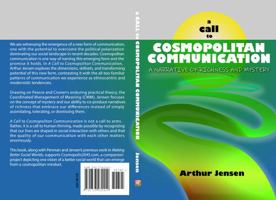 A Call to Cosmopolitan Communication: A Narrative of Richness and Mystery 1733432418 Book Cover