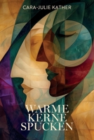 Warme Kerne Spucken (German Edition) B0CT3SYR1Y Book Cover