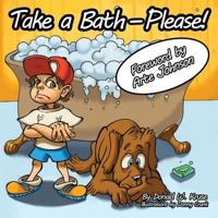 Take a Bath–Please! 0996996400 Book Cover