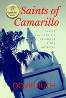 Saints of Camarillo: Inside California's Infamous State Hospital 1545399026 Book Cover