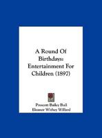 A Round of Birthdays 1348191996 Book Cover