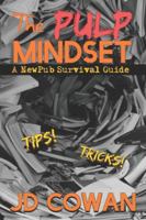 The Pulp Mindset: A NewPub Survival Guide 177515436X Book Cover