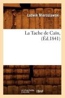 La Tache de Caan, (A0/00d.1841) 201268436X Book Cover