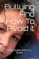 Bullying and How to Avoid It 1980429014 Book Cover