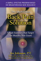 The Multifidus Back Pain Solution: Simple Exercises That Target the Muscles That Count 1572242787 Book Cover