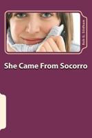 She Came From Socorro 0615501028 Book Cover