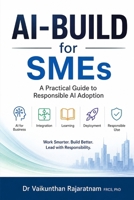 AI-BUILD for SMEs: A Practical Guide to Responsible AI Adoption B0H211H2WG Book Cover
