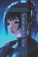 Suspended in Time B0C7TG1B36 Book Cover