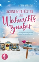 Schneegeflüster und Weihnachtszauber: Eine humorvolle Second Chance Romantic Comedy zur schönsten Zeit des Jahres (German Edition) 3989983148 Book Cover
