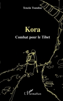 Kora: Combat pour le Tibet 2296004296 Book Cover