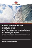 Verre réfléchissant : analyse des performances thermiques et énergétiques: Analyse comparative de la performance thermique et énergétique des bâtiments (French Edition) 6208792746 Book Cover