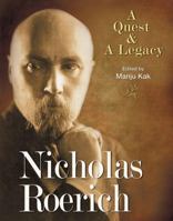 Nicholas Roerich: A Quest and a Legacy 9381523525 Book Cover