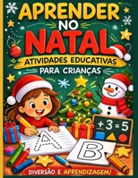 Aprender no Natal: Atividades Educativas para Crianças B0FTXDYR8V Book Cover
