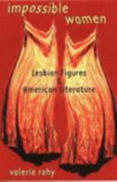 Impossible Women: Lesbian Figures & American Literature 0801486386 Book Cover