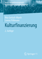 Kulturfinanzierung (Kunst- und Kulturmanagement) 3658020164 Book Cover