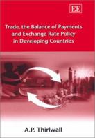 Trade, The Balance Of Payments And Exchange Rate Policy In Developing Countries 1843762293 Book Cover
