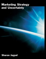 Marketing Strategy and Uncertainty 0195125738 Book Cover