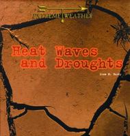 Heatwaves and Droughts (Extreme Weather) 0823952924 Book Cover