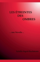 Les Étreintes des Ombres (French Edition) B0GSTVY65G Book Cover