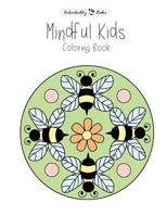 Mindful Kids Coloring Book 1530674174 Book Cover