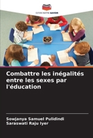 Combattre les inégalités entre les sexes par l'éducation (French Edition) 6207716868 Book Cover