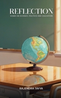 Reflections: Views on Science, Politics and Education 1807250601 Book Cover