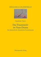 Das Traummotiv Im Yuan-Drama: Zur Semiotik Der Chinesischen Formelemente 3447062630 Book Cover